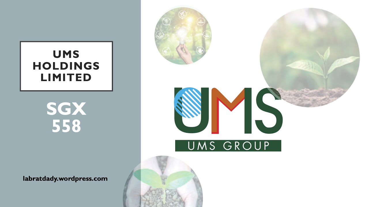 Case Study of UMS Holdings Ltd (SGX: 558)